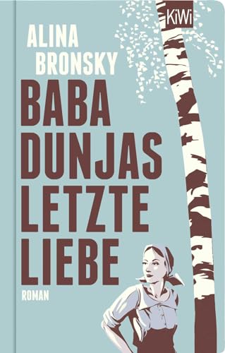 Baba Dunjas letzte Liebe: Roman von Kiepenheuer & Witsch GmbH