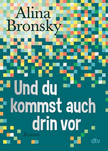 Und du kommst auch drin vor: Roman von dtv Verlagsgesellschaft