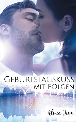 Geburtstagskuss mit Folgen (Die Bakers)