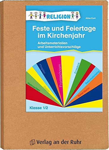 Feste und Feiertage im Kirchenjahr – Klasse 1/2: Arbeitsmaterialien und Unterrichtsvorschläge Feste und Feiertage im Kirchenjahr – Klasse 1/2: Arbeitsmaterialien und Unterrichtsvorschläge