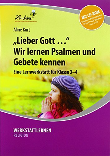 Lieber Gott Wir lernen Psalmen und Gebete: (3. und 4. Klasse) von Lernbiene Verlag GmbH