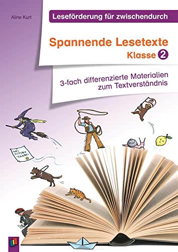 Spannende Lesetexte – Klasse 2: 3-fach differenzierte Materialien zum Textverständnis (Leseförderung für zwischendurch) von Verlag An Der Ruhr