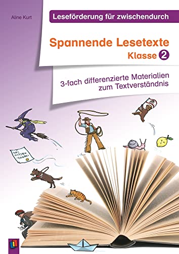 Spannende Lesetexte – Klasse 2: 3-fach differenzierte Materialien zum Textverständnis (Leseförderung für zwischendurch)