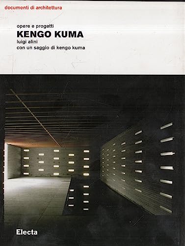 Kengo Kuma. Opere e progetti. Ediz. illustrata (Documenti di architettura) von Mondadori Electa
