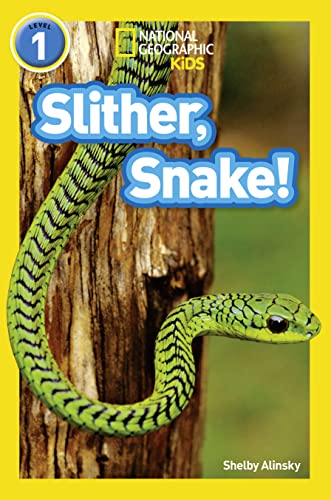 Slither, Snake!: Level 1 (National Geographic Readers)