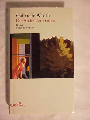 Die Arche der Frauen: Roman von Verlag Nagel & Kimche AG