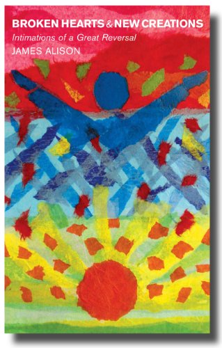 Broken Hearts and New Creations: Intimations of a Great Reversal