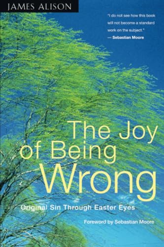 The Joy of Being Wrong: Original Sin Through Easter Eyes von Herder & Herder