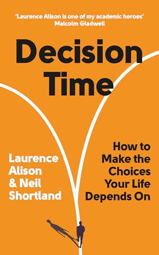 Decision Time: How to Make the Choices Your Life Depends on von Sourcebooks Inc