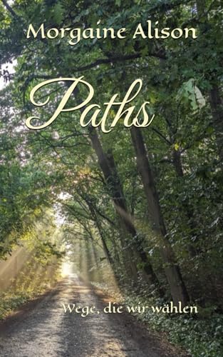 Paths: Wege, die wir wählen