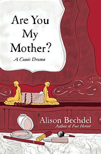 Are You My Mother?: A Comic Drama