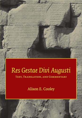 Res Gestae Divi Augusti: Text, Translation, and Commentary von Cambridge University Press