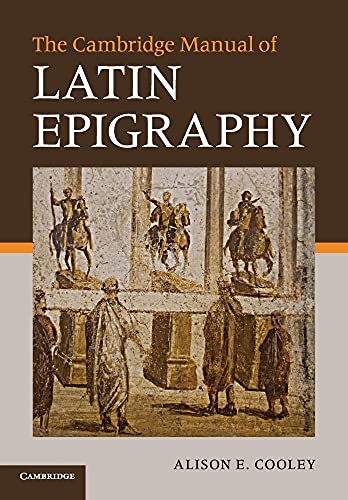 The Cambridge Manual of Latin Epigraphy von Cambridge University Press