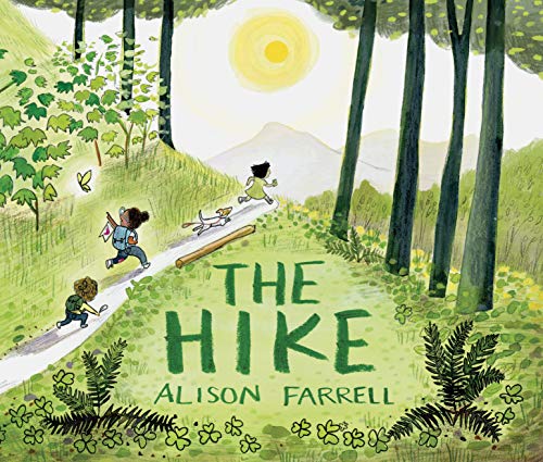 The Hike: (nature Book for Kids, Outdoors-Themed Picture Book for Preschoolers and Kindergarteners): 1