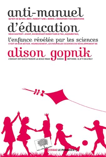 Anti-manuel d'éducation: L'enfance révélée par les sciences