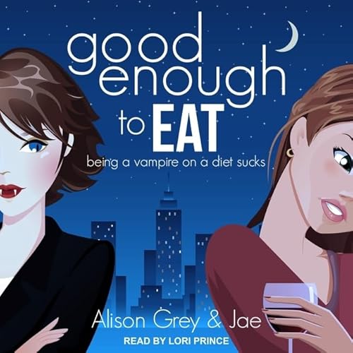 Good Enough to Eat (The Vampire Diet Series)