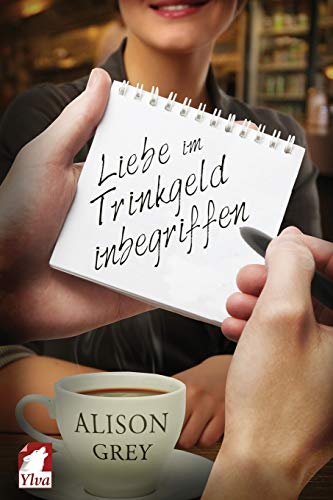 Liebe im Trinkgeld inbegriffen: Liebesroman