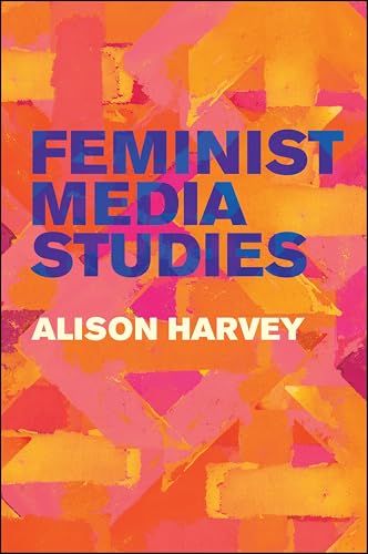 Feminist Media Studies von Polity