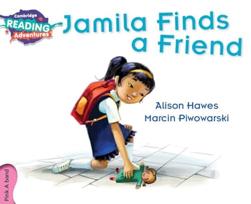 Jamila Finds a Friend Pink A Band (Cambridge Reading Adventures) von Cambridge University Press