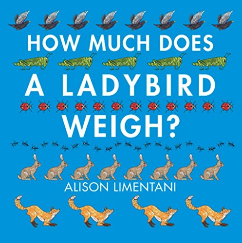 How much does a ladybird weigh?: 1