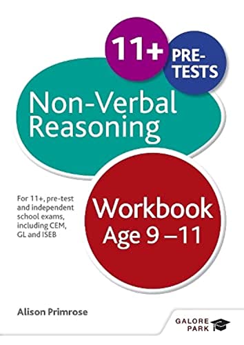 Non-Verbal Reasoning Workbook Age 9-11: For 11+, pre-test and independent school exams including CEM, GL and ISEB