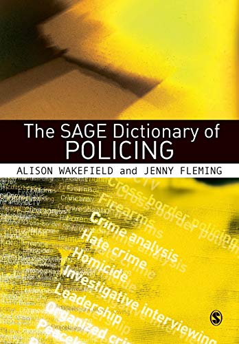 The SAGE Dictionary of Policing von Sage Publications