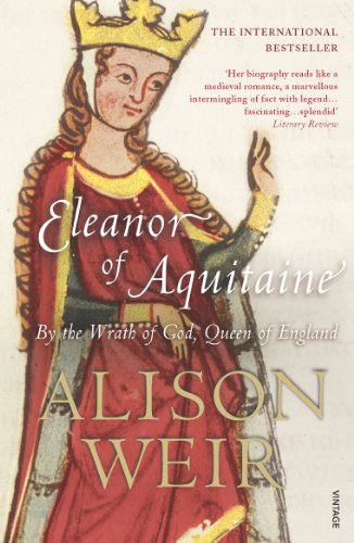 Eleanor Of Aquitaine: By the Wrath of God, Queen of England von Vintage