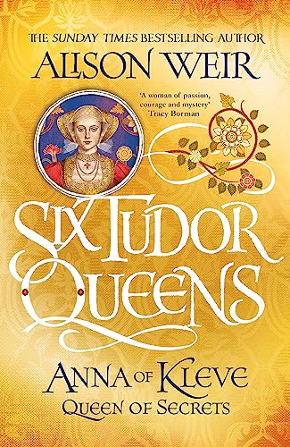 Six Tudor Queens: Anna of Kleve, Queen of Secrets: Six Tudor Queens 4 von Headline Review