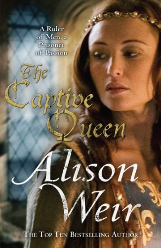The Captive Queen: A Novel of Eleanor of Aquitaine
