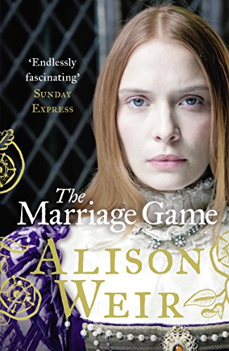 The Marriage Game: Alison Weir von Random House UK