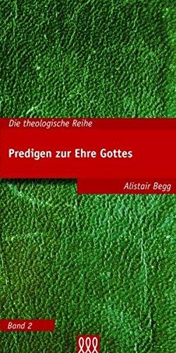 Predigen zur Ehre Gottes (Die theologische Reihe) von 3 L