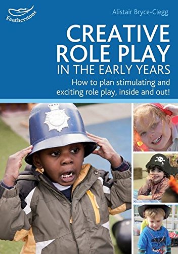 Creative Role Play in the Early Years Creative Role Play in the Early Years von Bloomsbury Publishing PLC