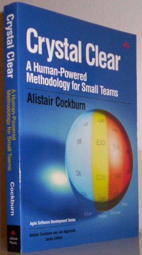 Crystal Clear: A Human-Powered Methodology for Small Teams: A Human-Powered Methodology for Small Teams (Agile Software Development Series) von Addison-Wesley Professional