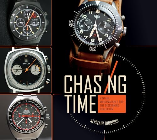 Chasing Time: Vintage Wrsitwatches for the Discerning Collector: Vintage Wristwatches for the Discerning Collector von Schiffer Publishing