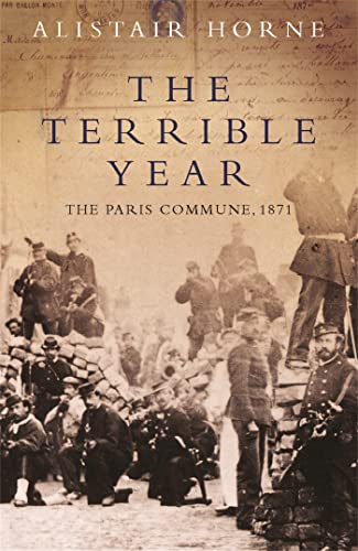 The Terrible Year: The Paris Commune 1871 von Weidenfeld& Nicolson History