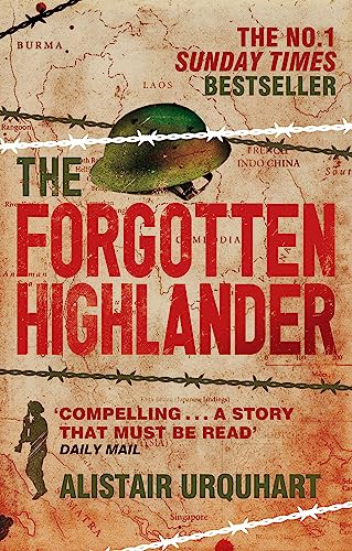 The Forgotten Highlander: My Incredible Story of Survival During the War in the Far East von TheWorks
