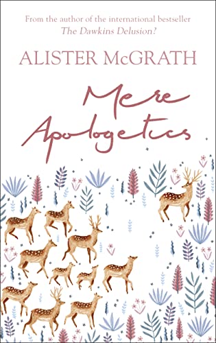 Mere Apologetics: How to Help Seekers and Sceptics Find Faith von SPCK