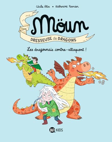 Möun, Tome 04: Les Dragounaï contre-attaquent ! von BAYARD JEUNESSE