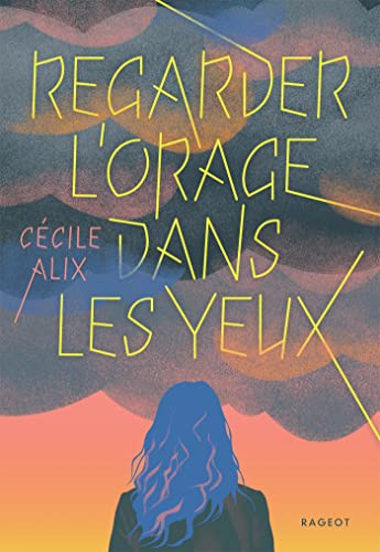 Regarder l'orage dans les yeux von RAGEOT