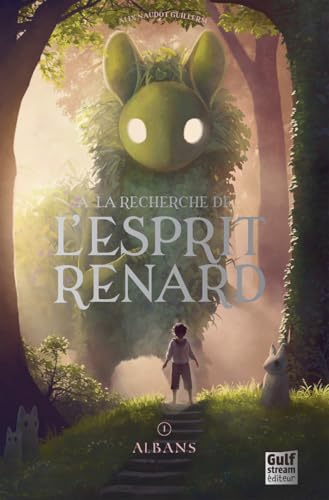À la recherche de l'esprit renard - Tome 1 Albans von GULF STREAM