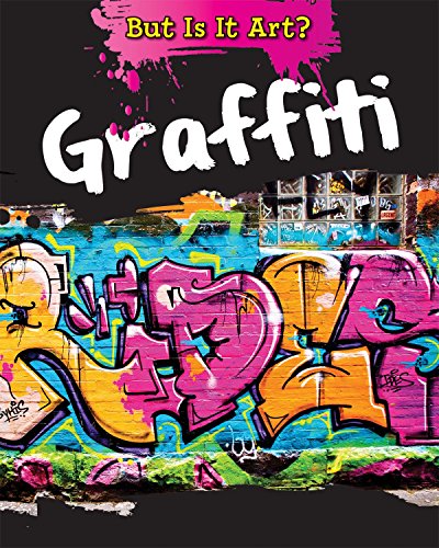 Graffiti (But Is It Art?) von Gareth Stevens Publishing
