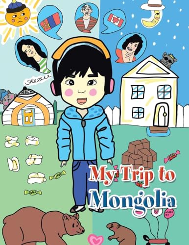 My Trip to Mongolia von AuthorHouse