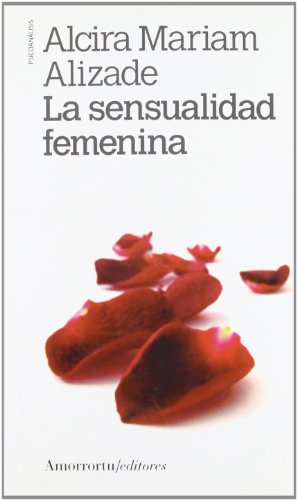 La sensualidad Femenina (Psicoanálisis) von Amorrortu Editores EspaÃ±a SL