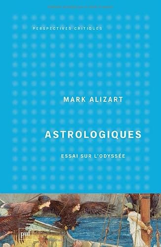 Astrologiques: Essai sur l'Odyssée von PUF