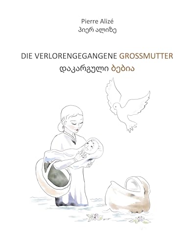 Die verlorengegangene Grossmutter (in Deutsch-Georgisch)