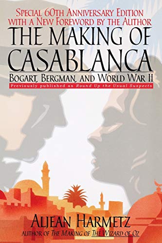Making of Casablanca, The: Bogart, Bergman, and World War II von Hachette Books