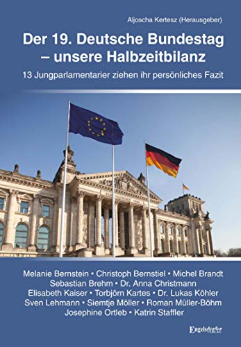 Der 19. Deutsche Bundestag – unsere Halbzeitbilanz: 13 Jungparlamentarier ziehen ihr persönliches Fazit