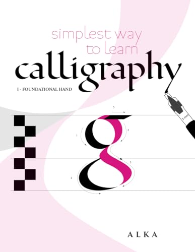 Simplest way to learn calligraphy: Foundational Hand von Independently published