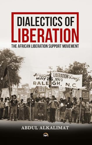 Dialectics of Liberation: The African Liberation Support Movement