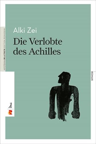 Die Verlobte des Achilles: Edition Romiosini/Belletristik (Belletristik: Prosa)